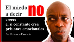 El miedo a decir no crece: el sí constante crea prisiones emocionales  Por Uemerson Florencio
