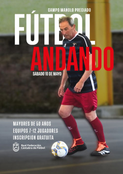 La RFCF organiza el primer marat&oacute;n de F&uacute;tbol Andando para mayores de 50 a&ntilde;os